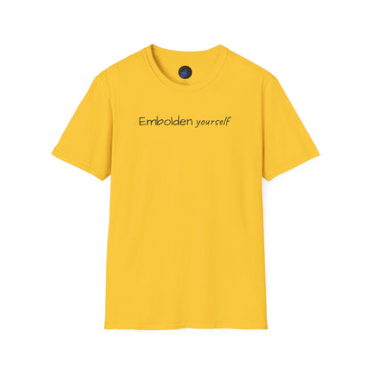 Embolden Yourself Unisex Softstyle T-Shirt