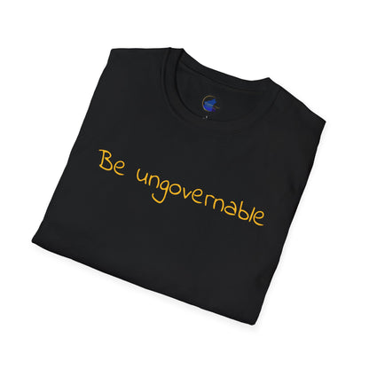 Be Ungovernable Unisex Softstyle T-Shirt