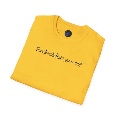 Embolden Yourself Unisex Softstyle T-Shirt