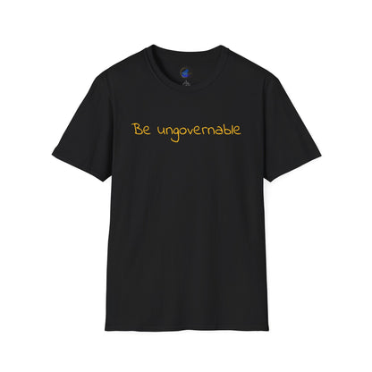 Be Ungovernable Unisex Softstyle T-Shirt