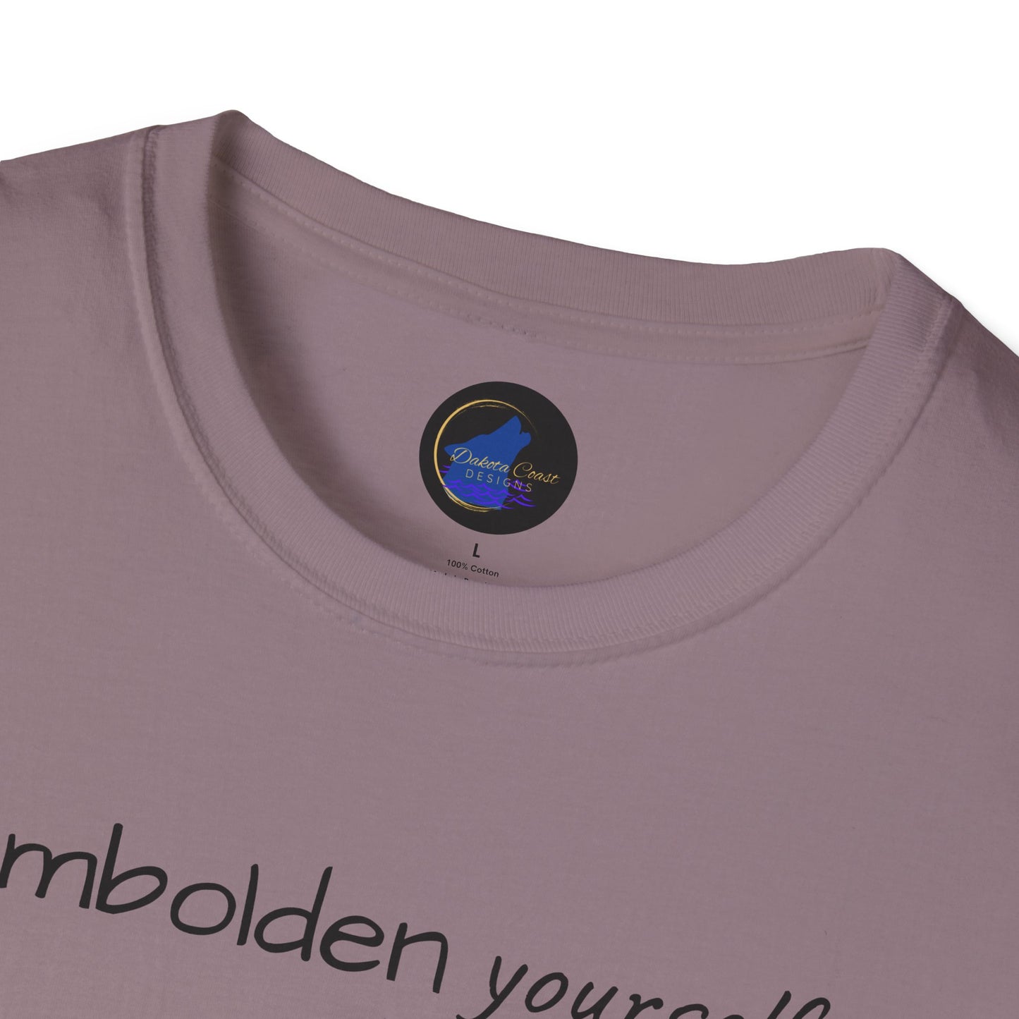 Embolden Yourself Unisex Softstyle T-Shirt