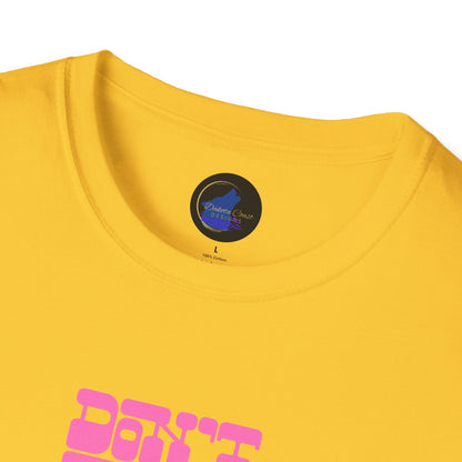 Don't Be Silent Unisex Softstyle T-Shirt