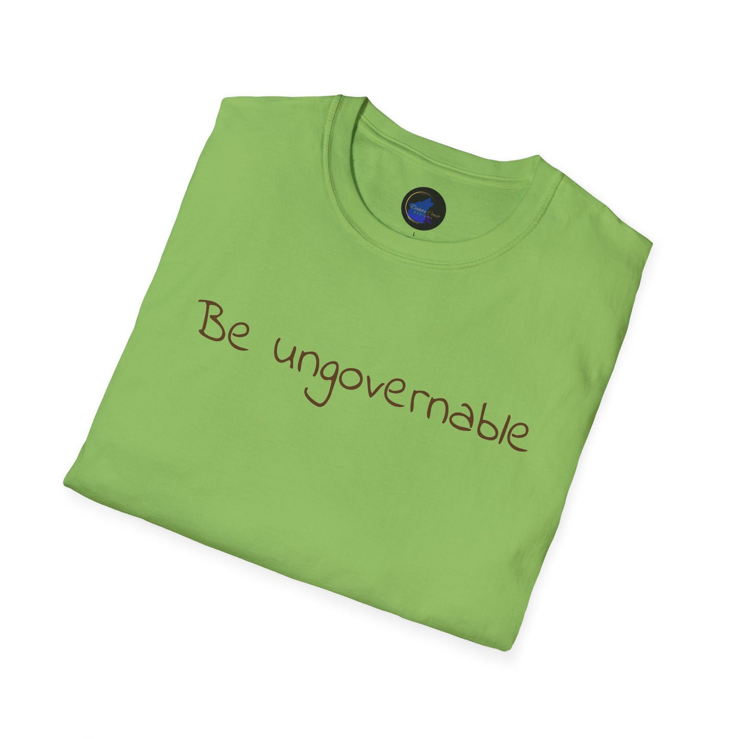 Be Ungovernable Unisex Softstyle T-Shirt