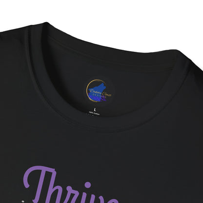 Thrive in spite of it, Unisex Softstyle T-Shirt