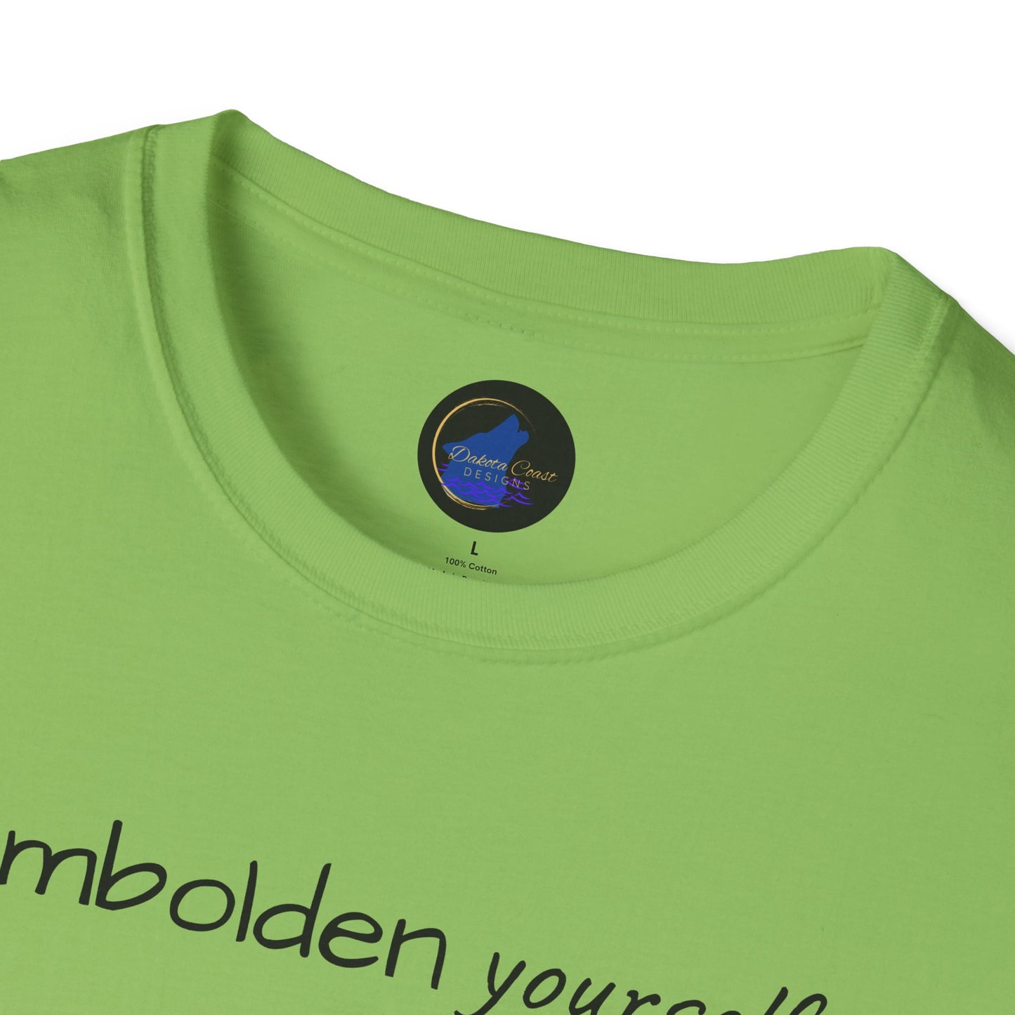 Embolden Yourself Unisex Softstyle T-Shirt