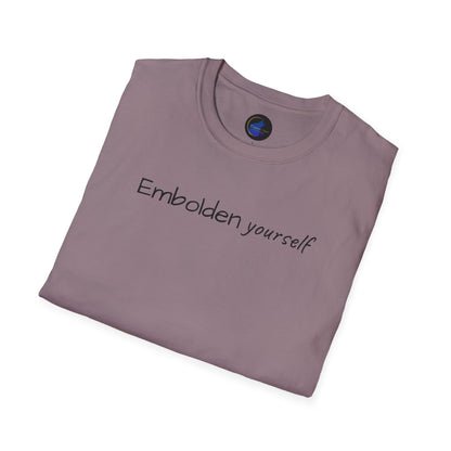 Embolden Yourself Unisex Softstyle T-Shirt