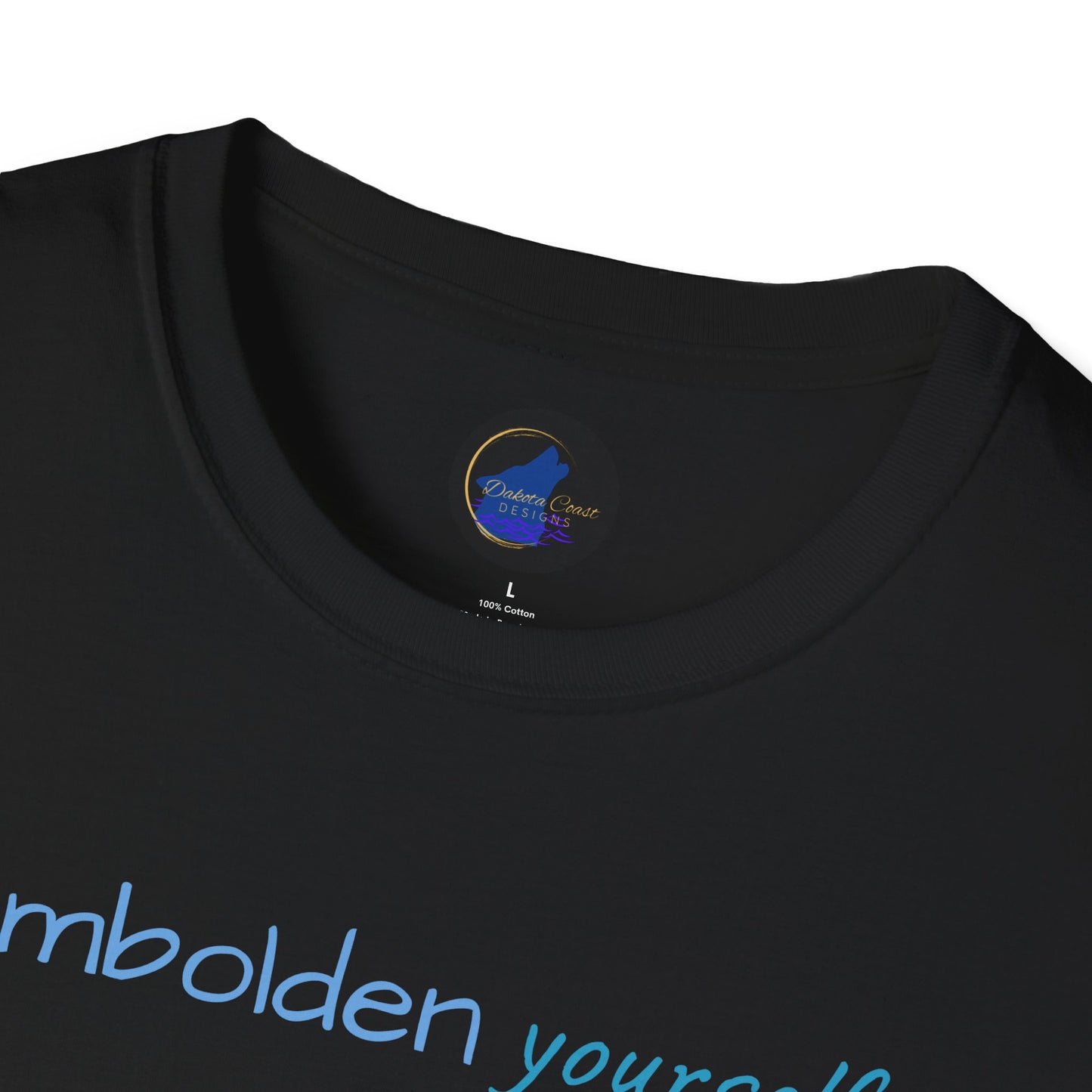 Embolden Yourself Unisex Softstyle T-Shirt