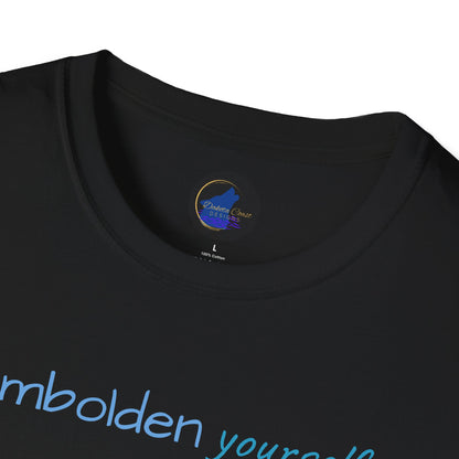 Embolden Yourself Unisex Softstyle T-Shirt
