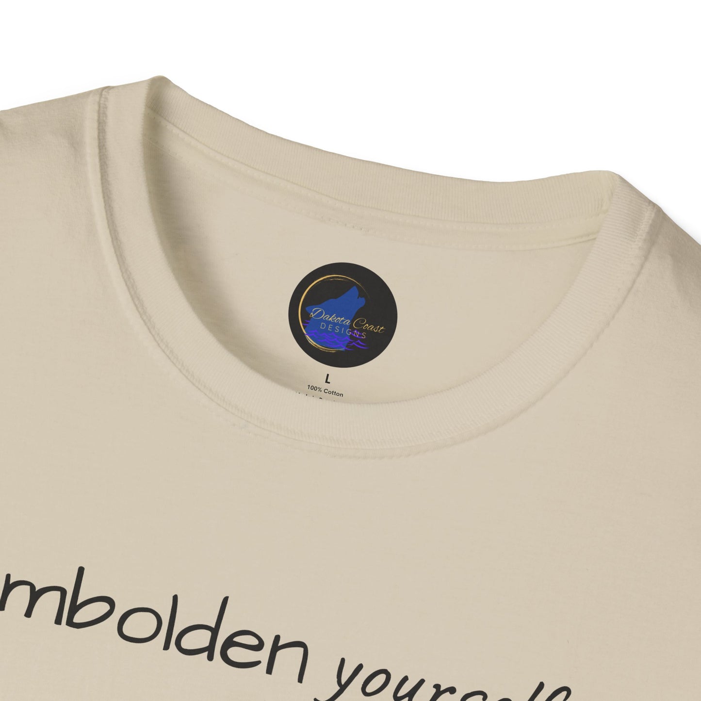 Embolden Yourself Unisex Softstyle T-Shirt