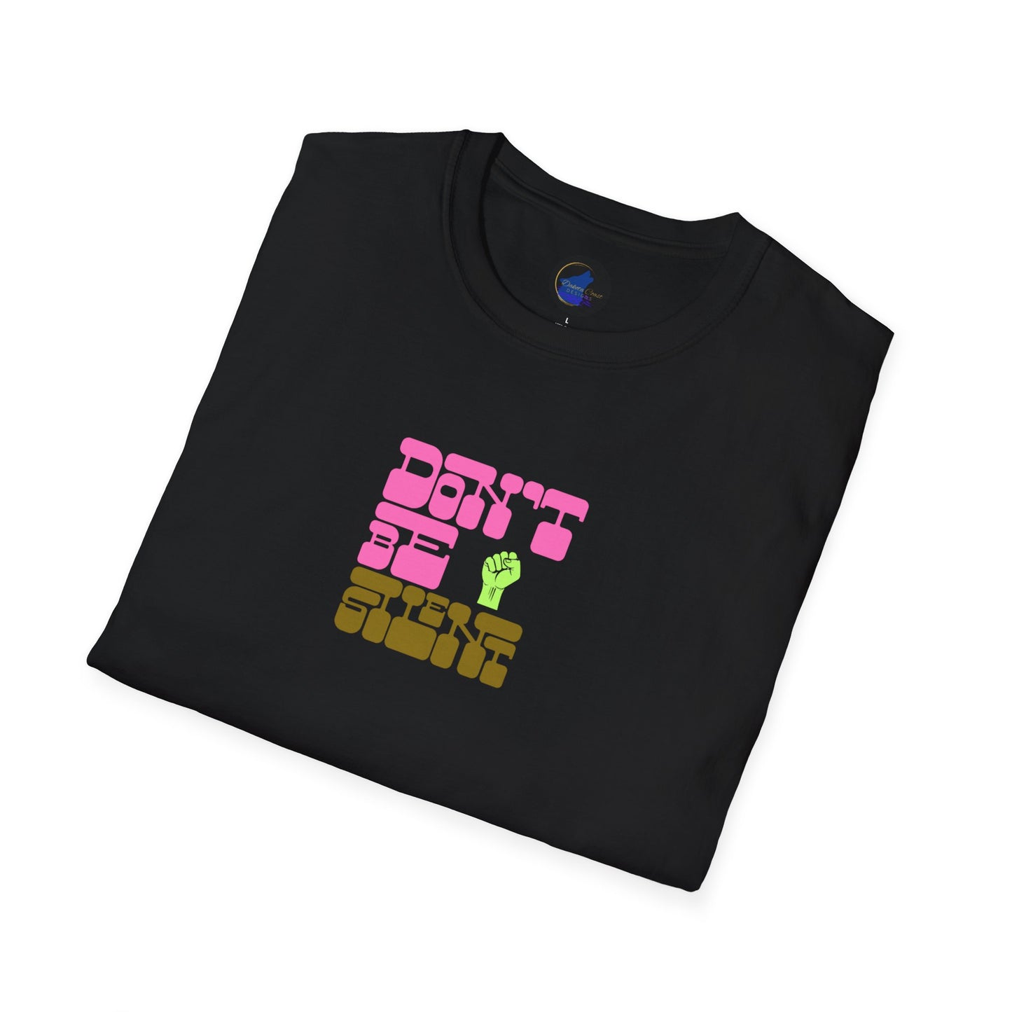 Don't Be Silent Unisex Softstyle T-Shirt
