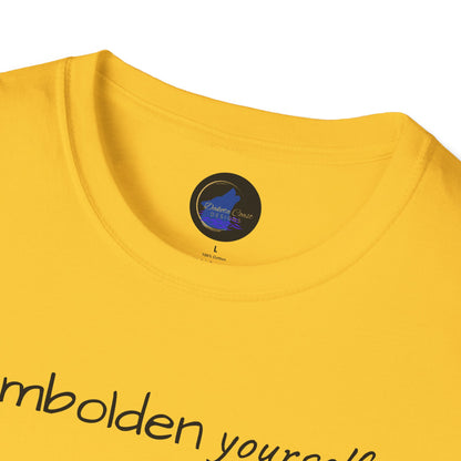 Embolden Yourself Unisex Softstyle T-Shirt