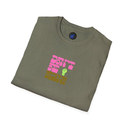 Don't Be Silent Unisex Softstyle T-Shirt